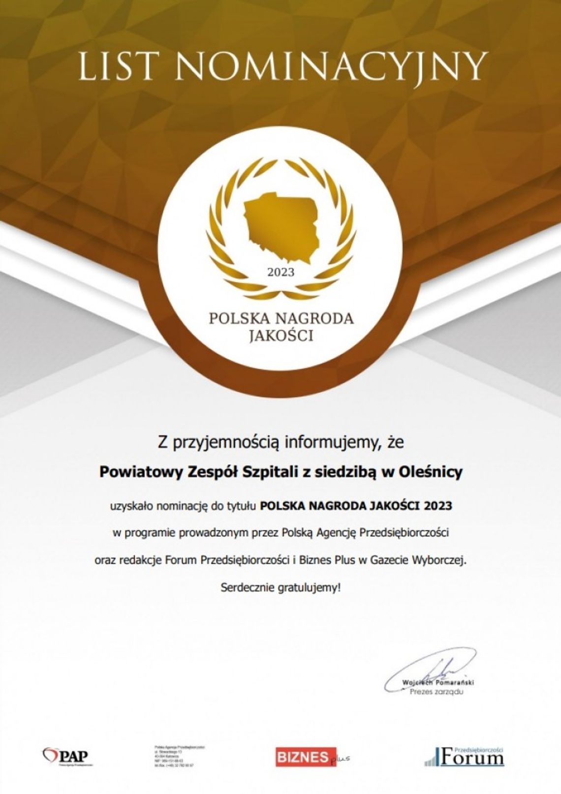 Powiatowy Zespół Szpitali w Oleśnicy uzyskał nominację do tytułu Polska Nagroda Jakości 2023 Powiatowy Zespół Szpitali w Oleśnicy uzyskał nominację do tytułu Polska Nagroda Jakości 2023