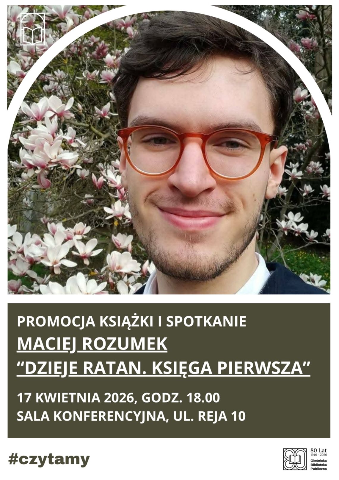 Promocja książki "Dzieje Ratan" i spotkanie autorskie z Oleśniczaninem Maciejem Rozumkiem