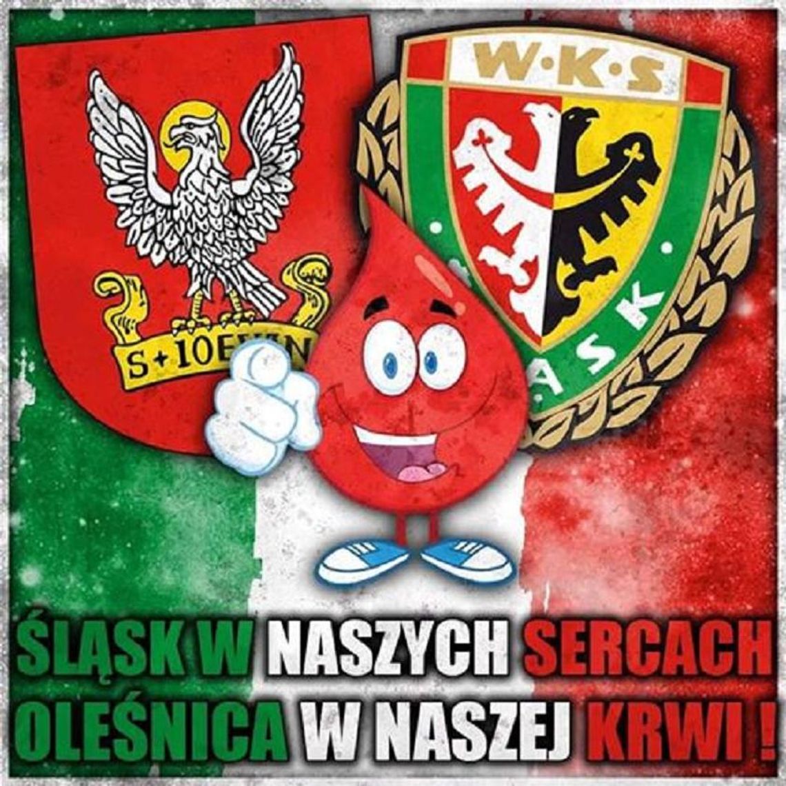 Śląsk Wrocław w naszych sercach - Oleśnica w naszej krwi