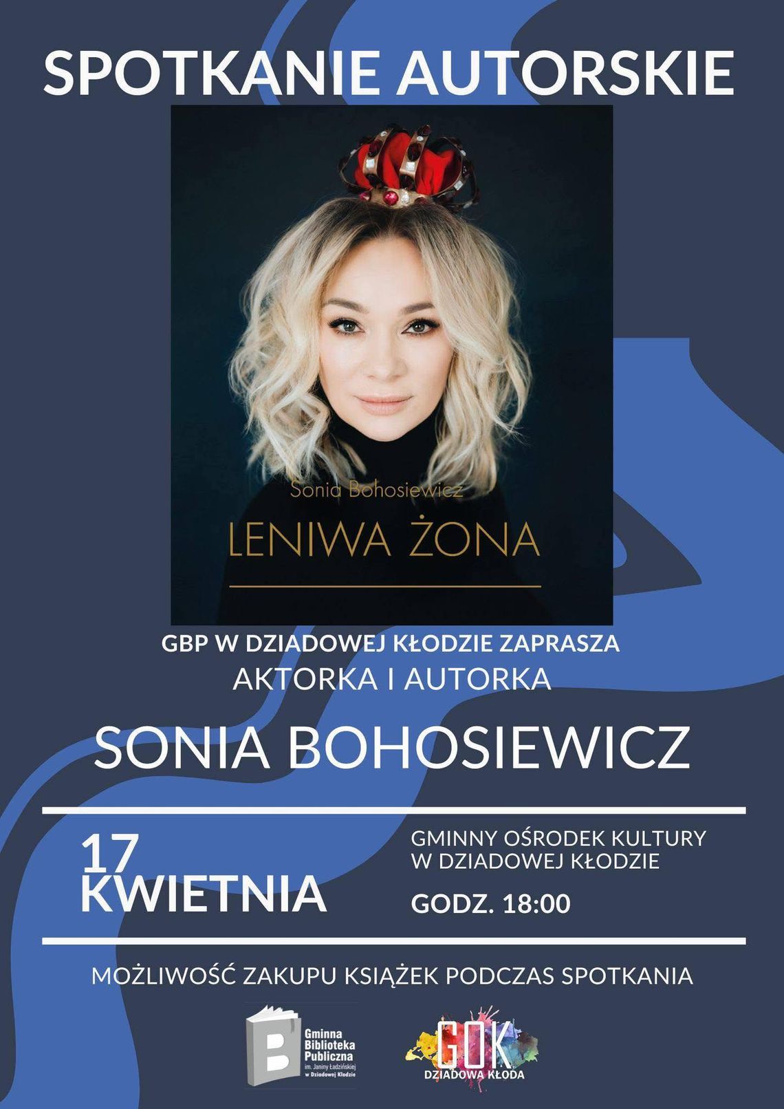 Spotkanie autorskie z Sonią Bohosiewicz w Dziadowej Kłodzie Spotkanie autorskie z Sonią Bohosiewicz w Dziadowej Kłodzie