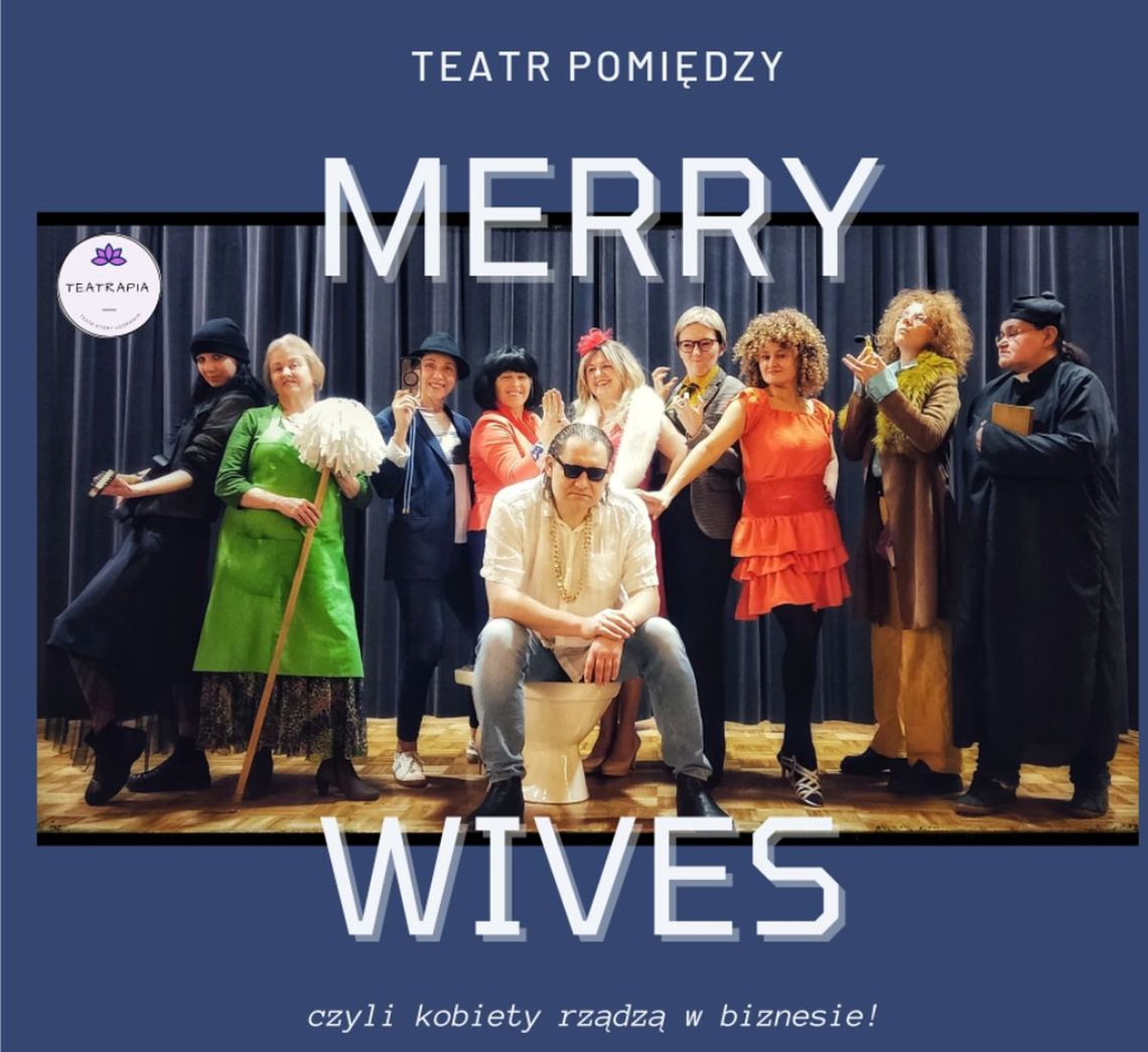 Premiera "Merry Wives" Teatru Pomiędzy