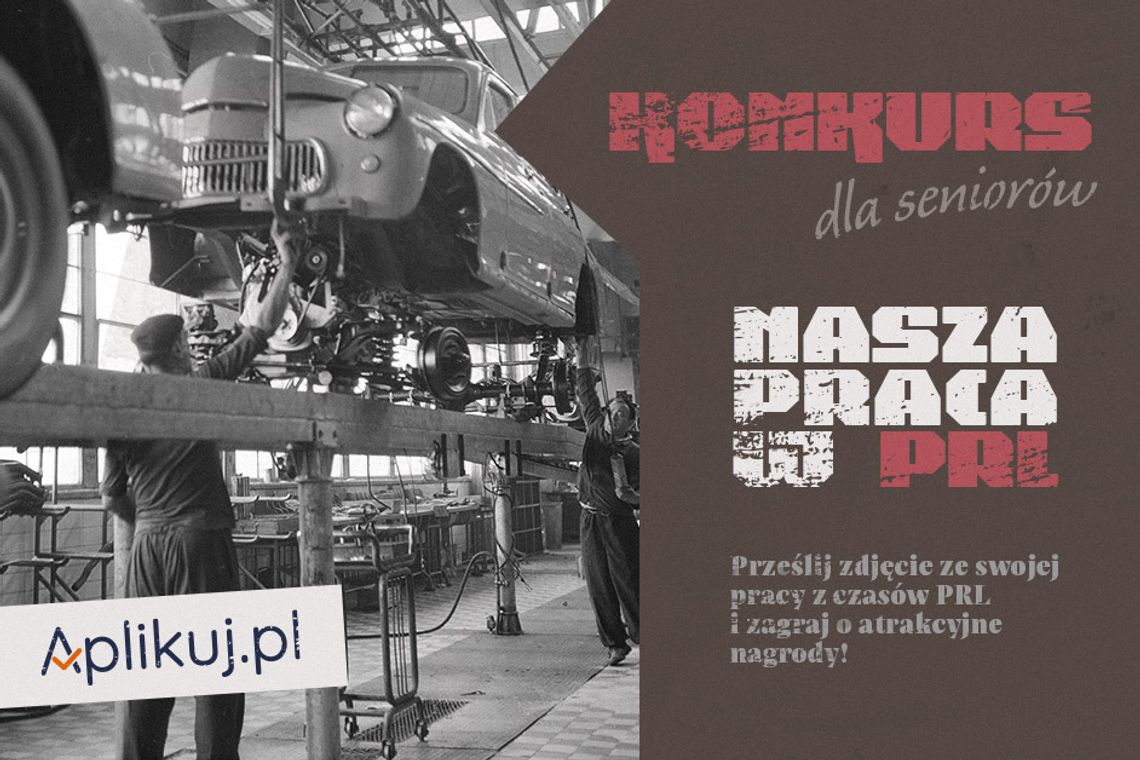 Twoja praca w PRL na zdjęciach. Konkurs fotograficzny!
