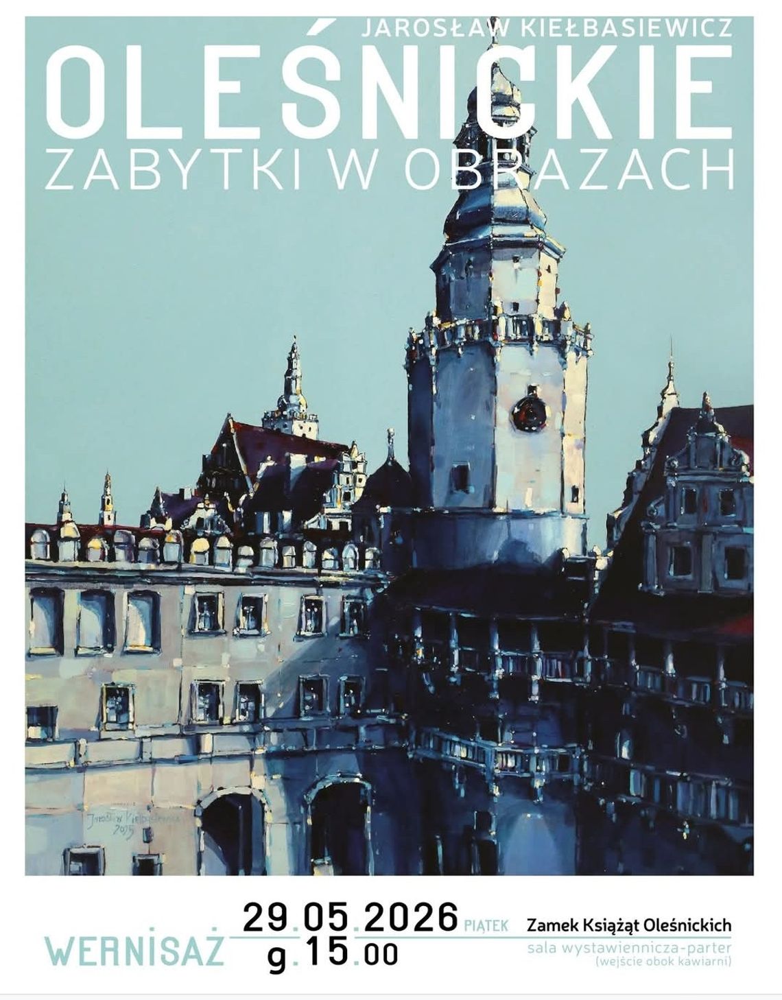 „Oleśnickie zabytki w obrazach”. Jarosław Kiełbasiewicz inauguruje Dni Oleśnicy