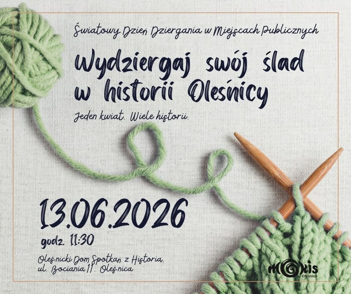 Wydziergaj swój ślad w historii Oleśnicy. Wyjątkowe spotkanie w Oleśnickim Domu Spotkań z Historią