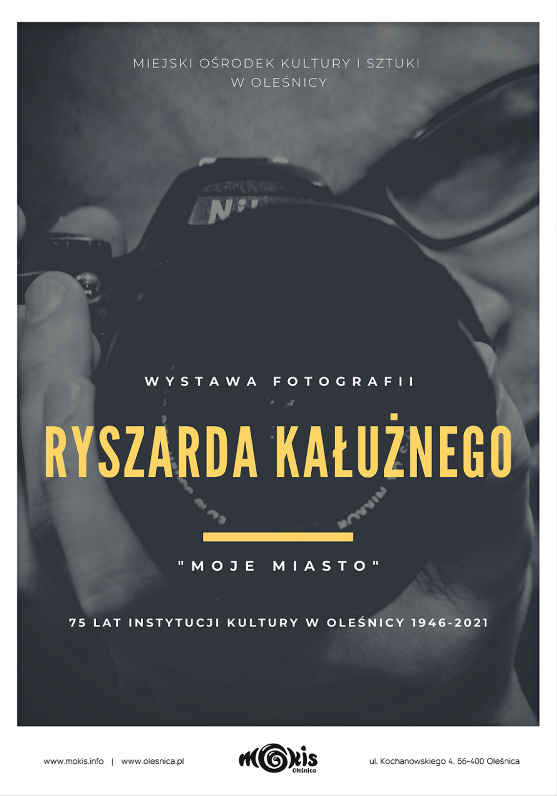 Wystawa fotografii Ryszarda Kałużnego ,,Moje miasto" w Oleśnicy