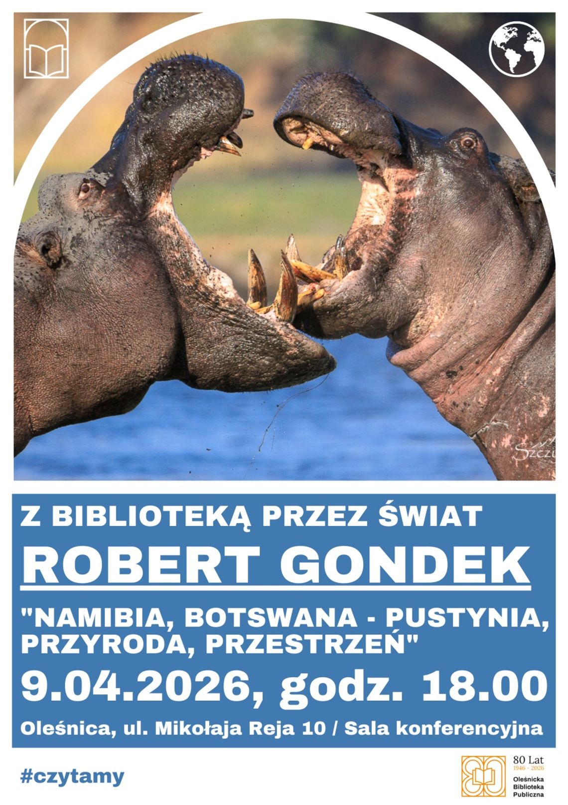 Z Biblioteką przez Świat - Robert Gondek "Namibia, Botswana - pustynia, przyroda, przestrzeń" Z Biblioteką przez Świat - Robert Gondek "Namibia, Botswana - pustynia, przyroda, przestrzeń"