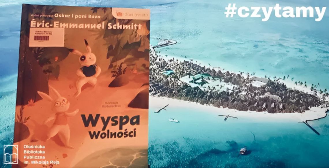 Zabieramy Was na Wyspę Wolności 