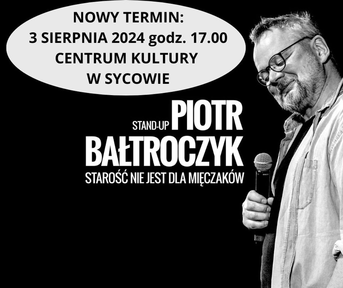 Zmiana terminu występu Piotra Bałtroczyka