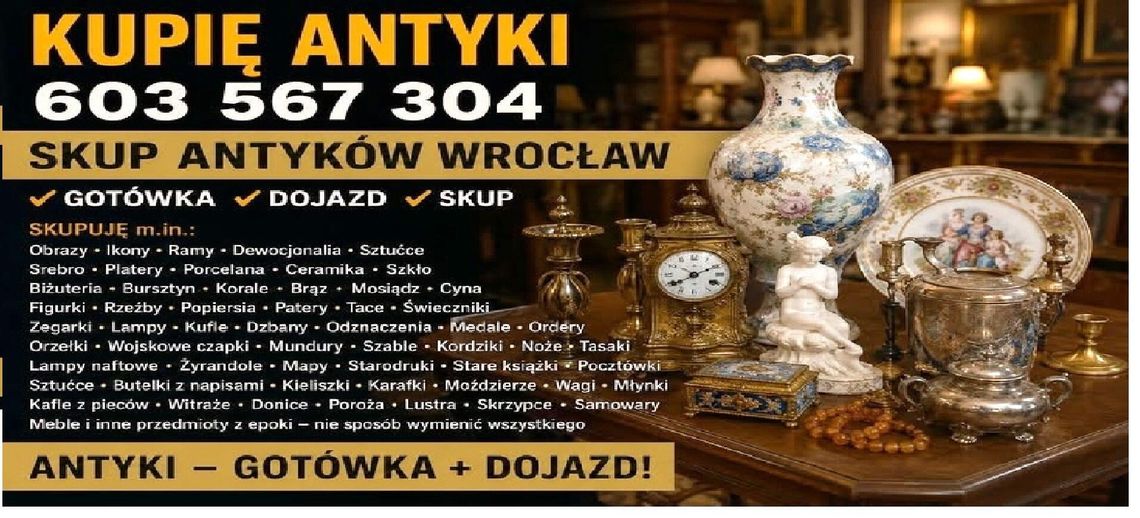 KUPIĘ ANTYKI i STAROCIE oraz DZIEŁA SZTUKI, KOLEKCJE - GOTÓWKA - / NAJLEPSZE CENY / - SKUP ANTYKÓW KUPIĘ ANTYKI i STAROCIE oraz DZIEŁA SZTUKI, KOLEKCJE - GOTÓWKA - / NAJLEPSZE CENY / - SKUP ANTYKÓW