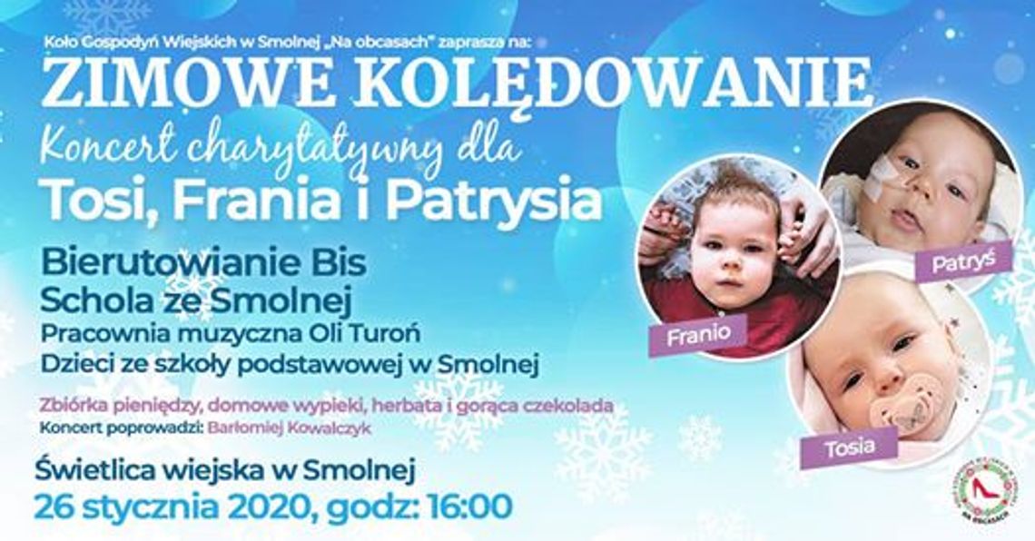 Zimowe kolędowanie - koncert charytatywny dla Tosi, Frania i Patrysia